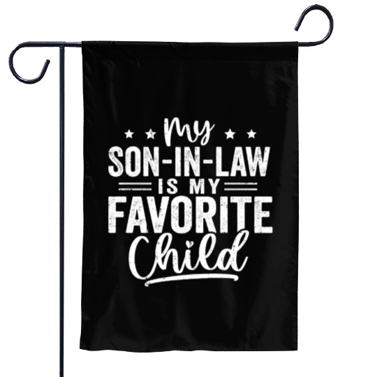 My Son In Law Is My Favorite Child Family Humor Garden Flags
