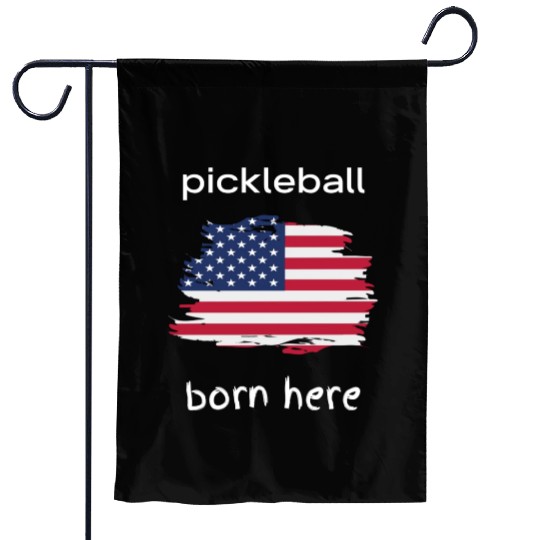 Pickleball Born here in the US Garden Flags