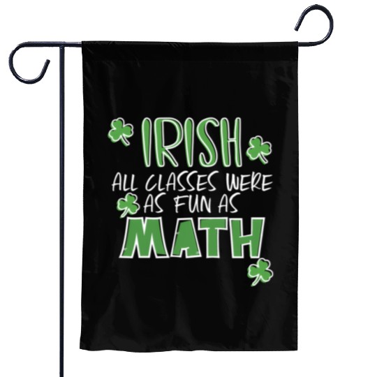 St Patric Day Math Teacher Student Irish Pun Garden Flags