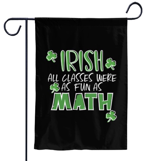 St Patric Day Math Teacher Student Irish Pun Garden Flags