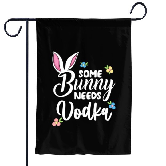 Some Bunny Needs Vodka Vodka Easter Alcohol Garden Flags
