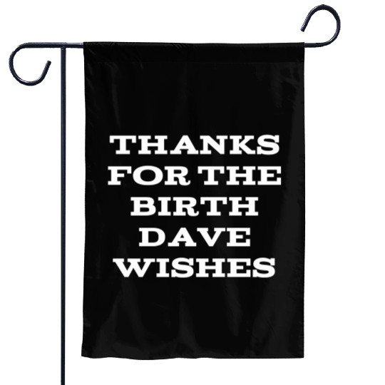 Happy Birth Dave For Person Named David Garden Flags