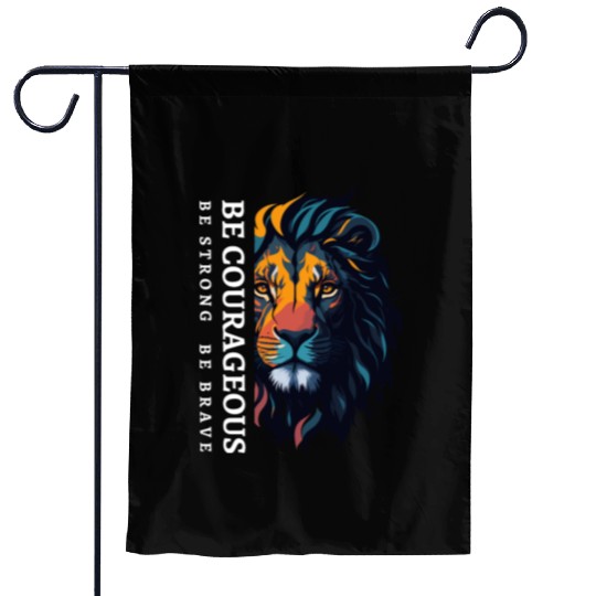 Be courageous, Be strong and courageous, Lion Head Garden Flags