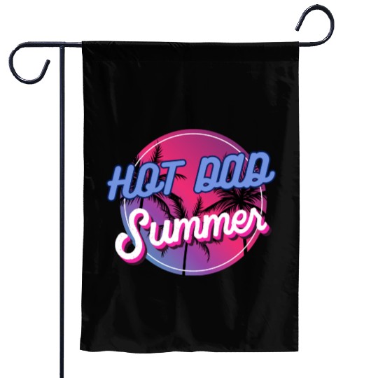 Hot Dad Summer, Dude Dad Vintage Garden Flags
