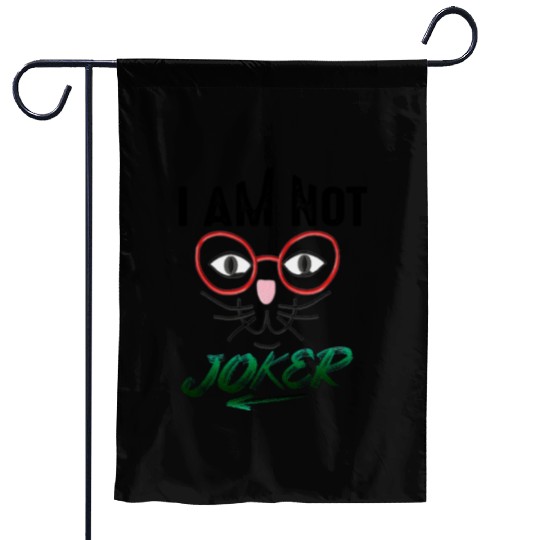 I AM NOT JOKER PRINTED Garden Flags