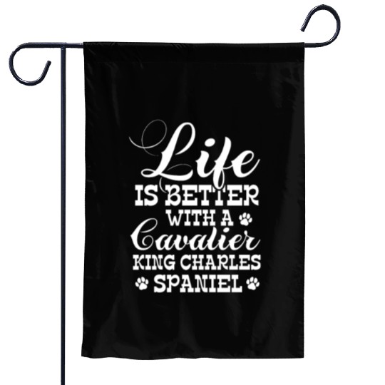 Life Is Better With Cavalier King Charles Spaniel Garden Flags