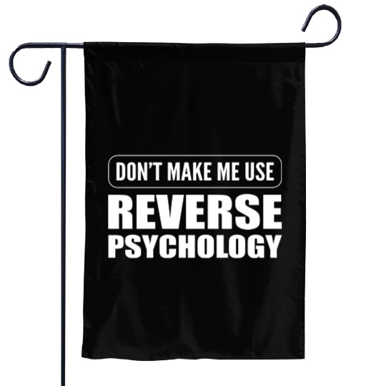 Reverse Psychology Psychologist Garden Flags
