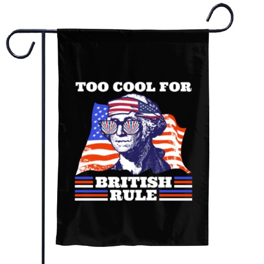 George Washington Too cool for British rule USA Garden Flags
