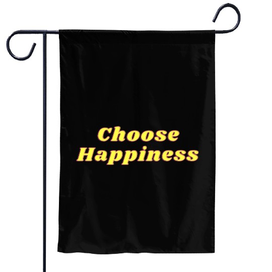Choose Happiness Garden Flags