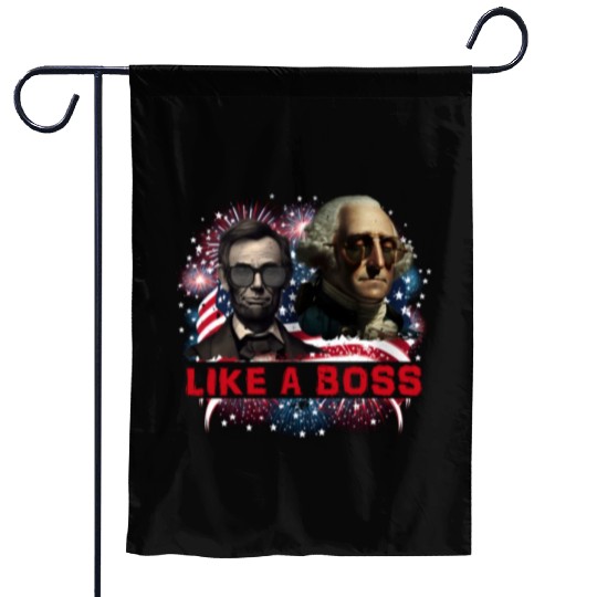 Lincoln & Washington Like a Boss Independence Day Garden Flags