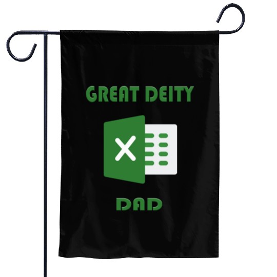 Great deity excel dad Garden Flags