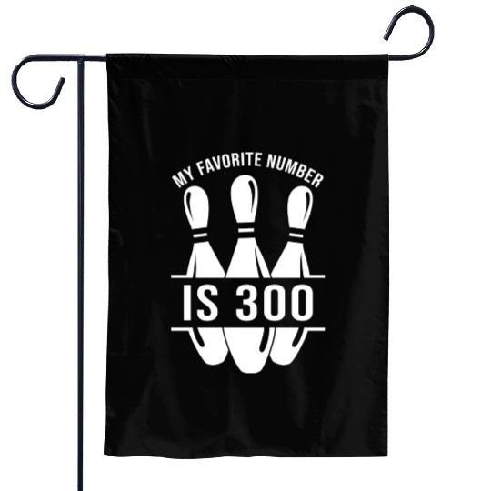 My Favorite Number Is 300 Funny Bowling girl Garden Flags