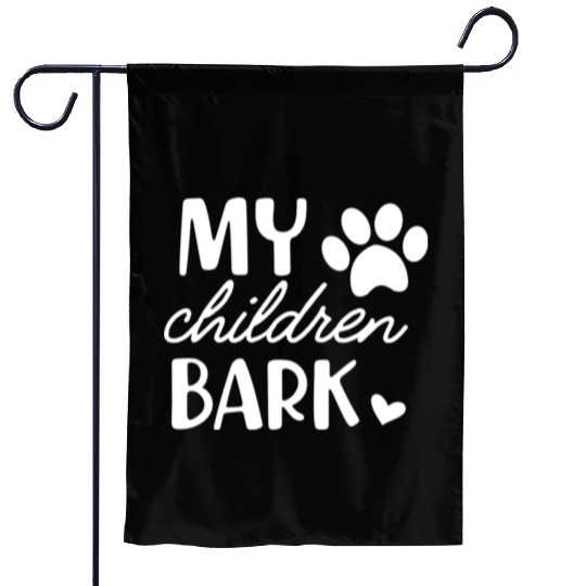 Dog My Children bark cute green Garden Flags