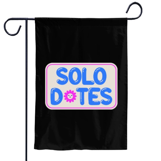 Solo Dates Self Love hippie Garden Flags