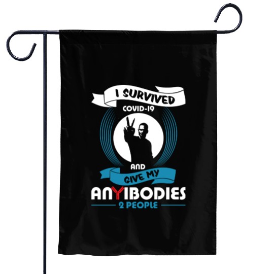 I Survived Covid 19 And Give My Anybodies To Garden Flags