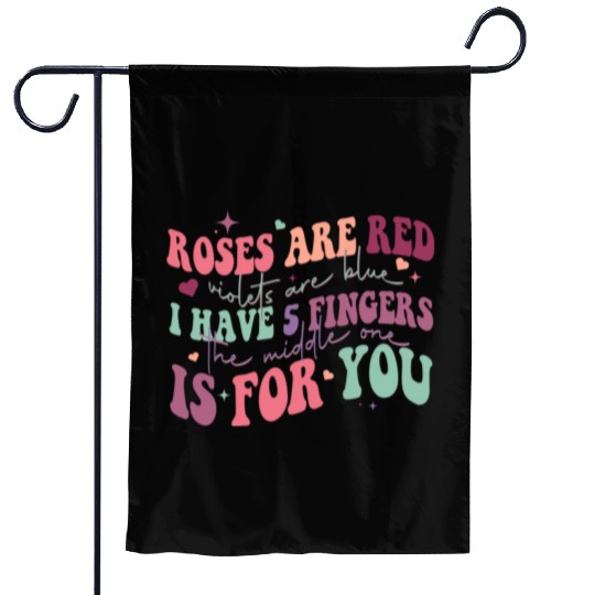 Snarky Sarcastic Middle Finger Valentines Day Poem Garden Flags