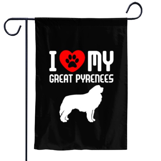 I Love My Great Pyrenees Garden Flags