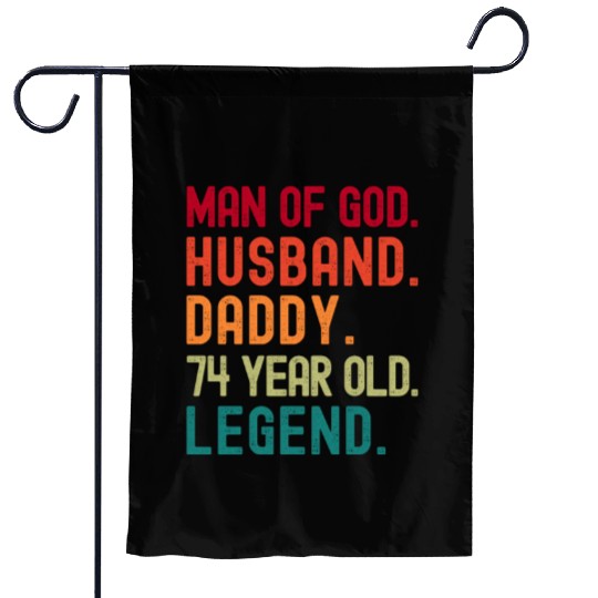 Man of God Husband Dad Funny 74th Birthday Garden Flags