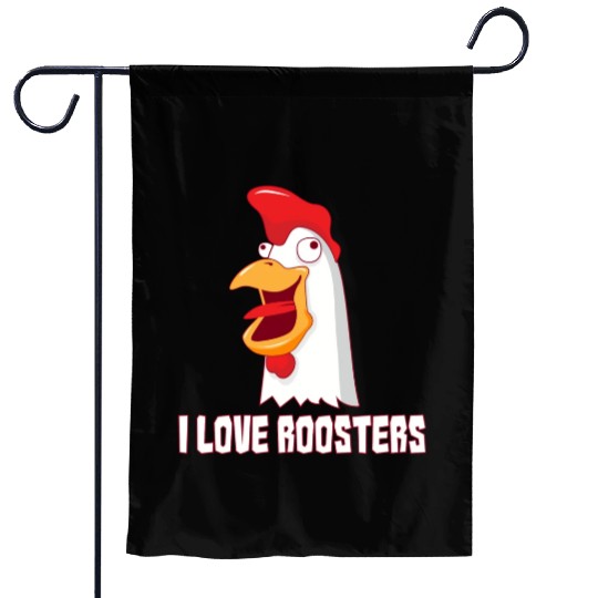 I love Roosters I love Cock Garden Flags