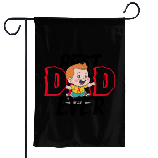 Best dad ever Garden Flags