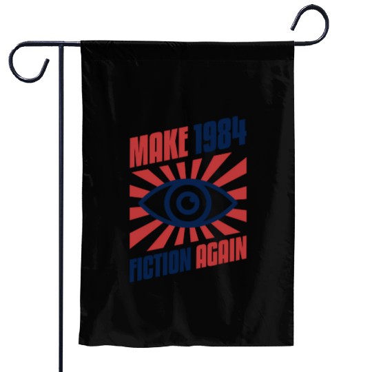 Make 1984 Fiction Again Freedom Garden Flags