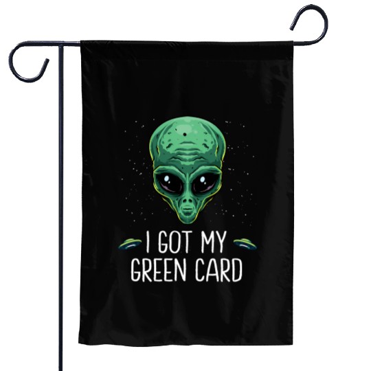 Got My Green Card Legal Alien Ufo Immigration New Garden Flags
