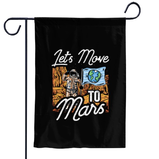 Let's Move To Mars Sayings Explorer Planet Space Garden Flags