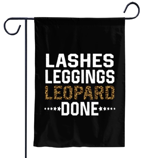 Lashes Leggings Leopard Done Garden Flags