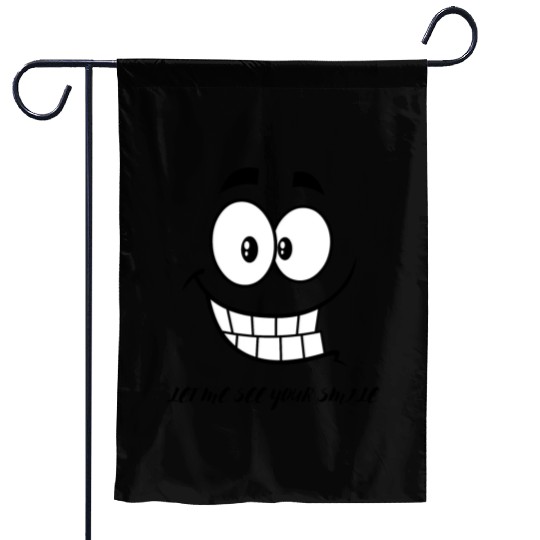 Let Me See Your Smile Garden Flags