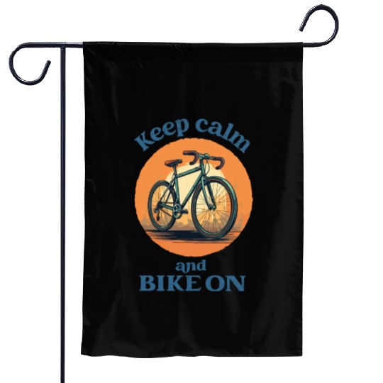 Keep Calm and Bike On Bicycle, Bike, Cycling Garden Flags