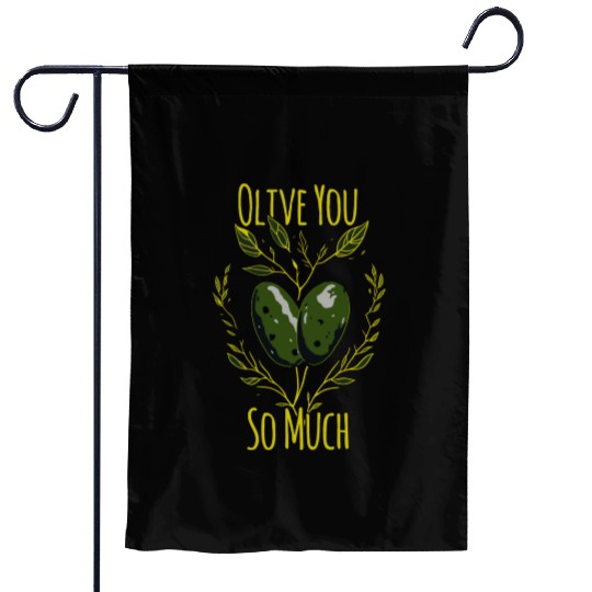 Olive Love Olive Oil I Love You Garden Flags