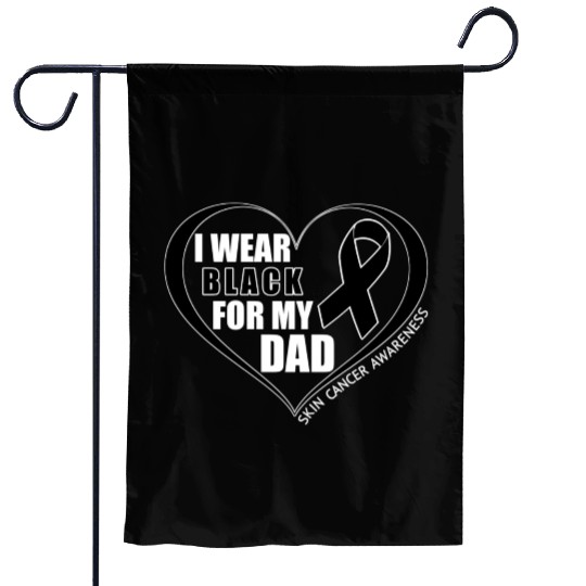 I Wear Black For My Dad Skin Cancer Awareness Garden Flags