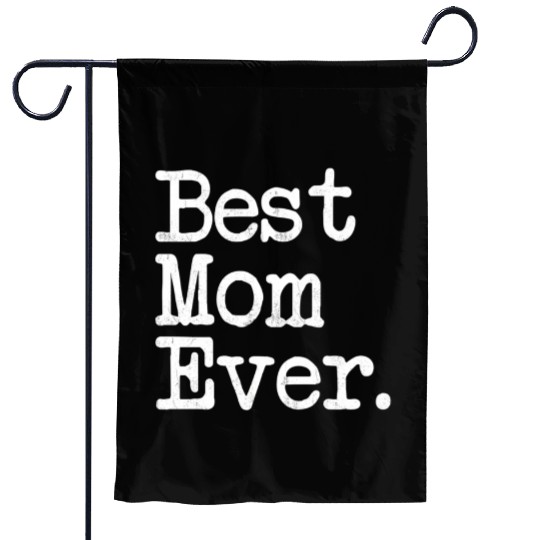 Best Mom Ever Mother'S Day Garden Flags