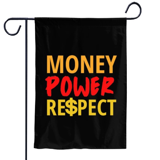 Money Power Respect Garden Flags