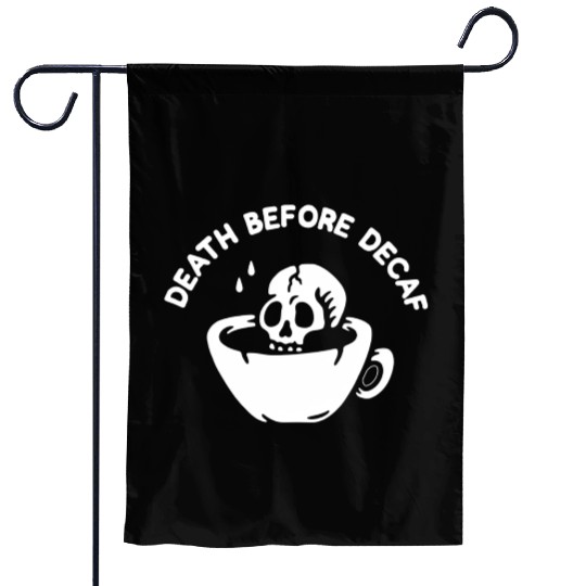 Death Before Decaf-Coffee Garden Flags