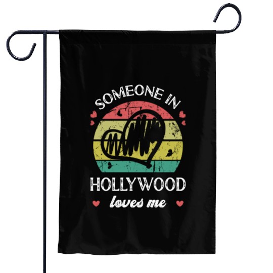 Someone In Hollywood Loves Me Florida Fl Funny Garden Flags