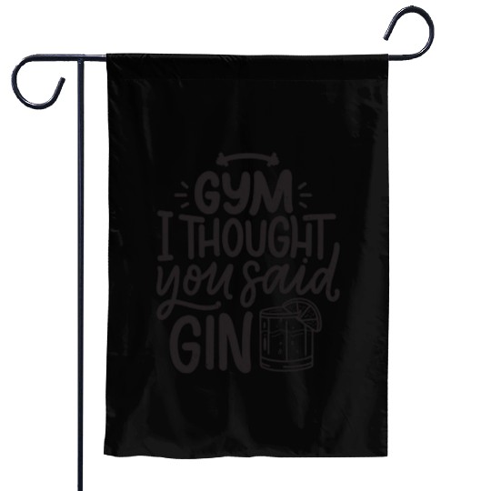 Gym or Gin travel Garden Flags