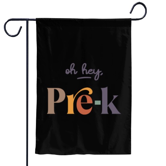 Oh Hey Pre-K Teacher Student Preschool First Day Garden Flags