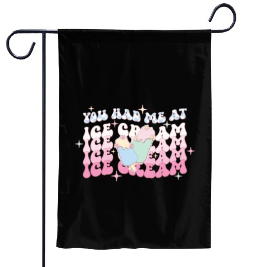 You Had Me At Ice Cream, Happy Summer Holiday Garden Flags