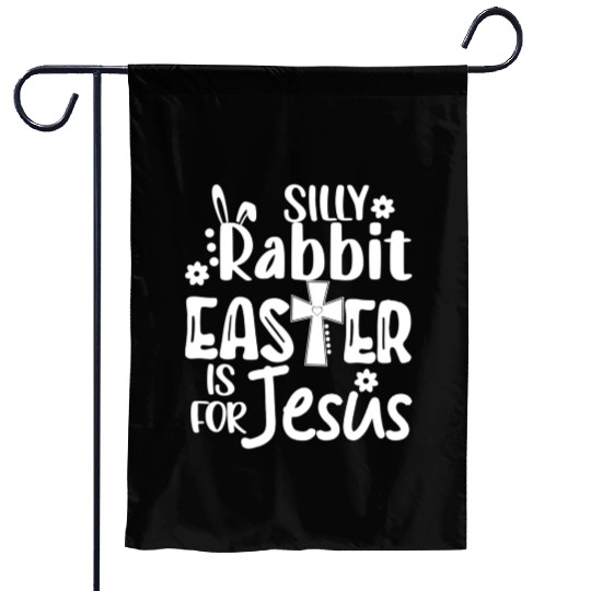 Christian Easter Silly Rabbit Easter Is For Jesus Garden Flags