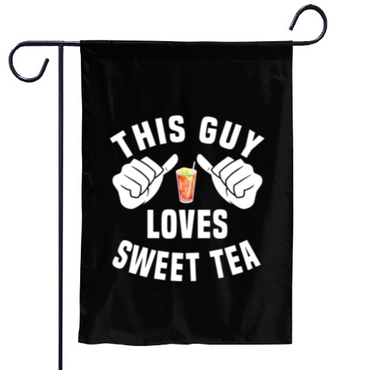 This Guy Loves Sweet Tea Garden Flags