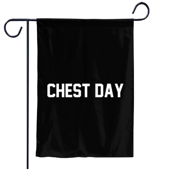 Chest Day Gym Workout Saying Garden Flags