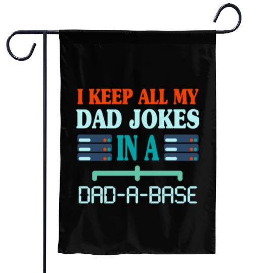 I Keep All My Dad Jokes Funny Fathers day stars Garden Flags