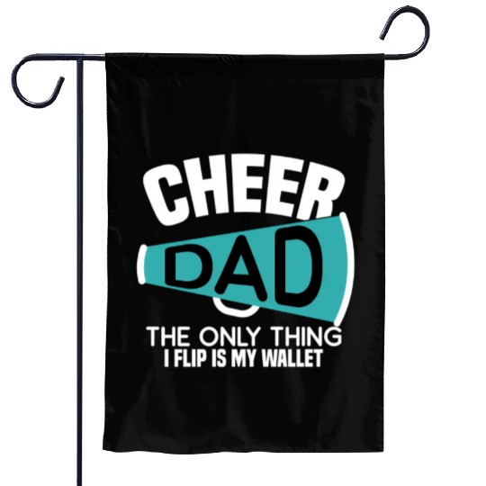 Cheer Dad The Only Thing I Flip Is My Wallet Garden Flags