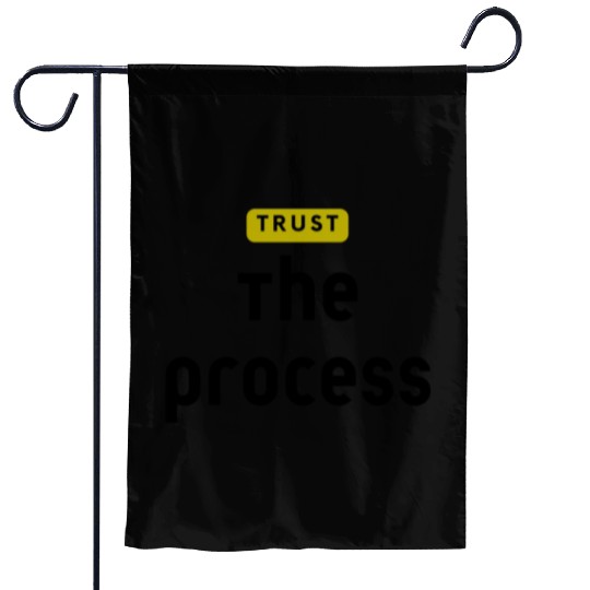 Trust The Process Garden Flags