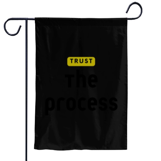 Trust The Process Garden Flags
