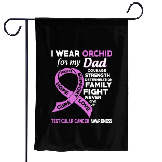 I Wear Orchid For My Dad Testicular Cancer Garden Flags
