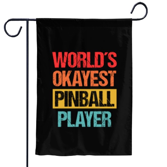 World's Okayest Pinball Player Garden Flags