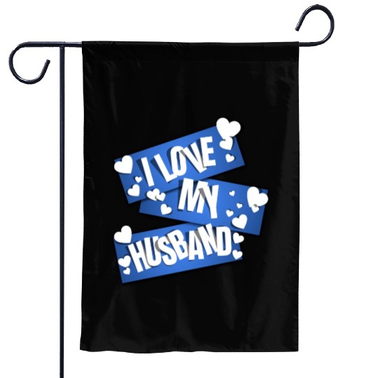 I Love My Husband Garden Flags