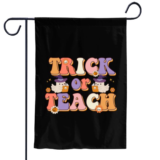 Trick Or Teach Halloween Teacher Life Garden Flags